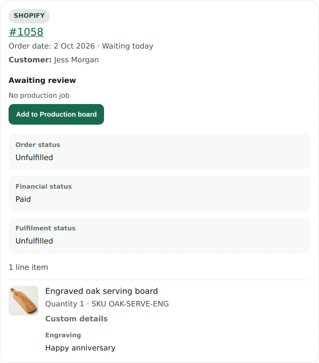 Shopify order #1058 in Order intake: an engraved oak serving board for Jess Morgan, engraving 'Happy anniversary', awaiting review with an Add to Production board button.